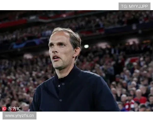 图赫尔调教新人，球队表现稳健，备受期待新生力量崭露头角